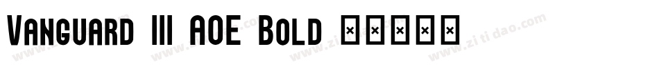 Vanguard III AOE Bold字体转换